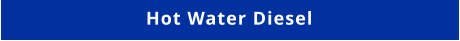 Hot Water Diesel